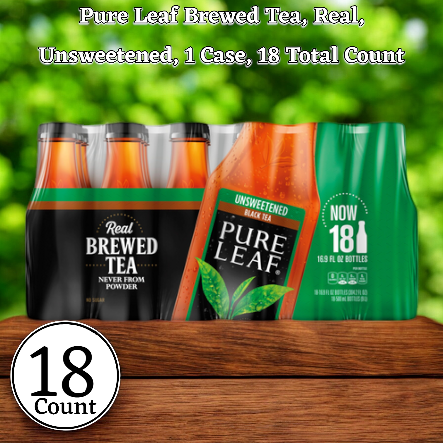 Photo of Pure Leaf Brewed Tea, featuring a box containing 18 bottles of real, unsweetened black tea on a wooden platform surrounded by greenery. The text highlights the product details and emphasizes that it has zero calories.