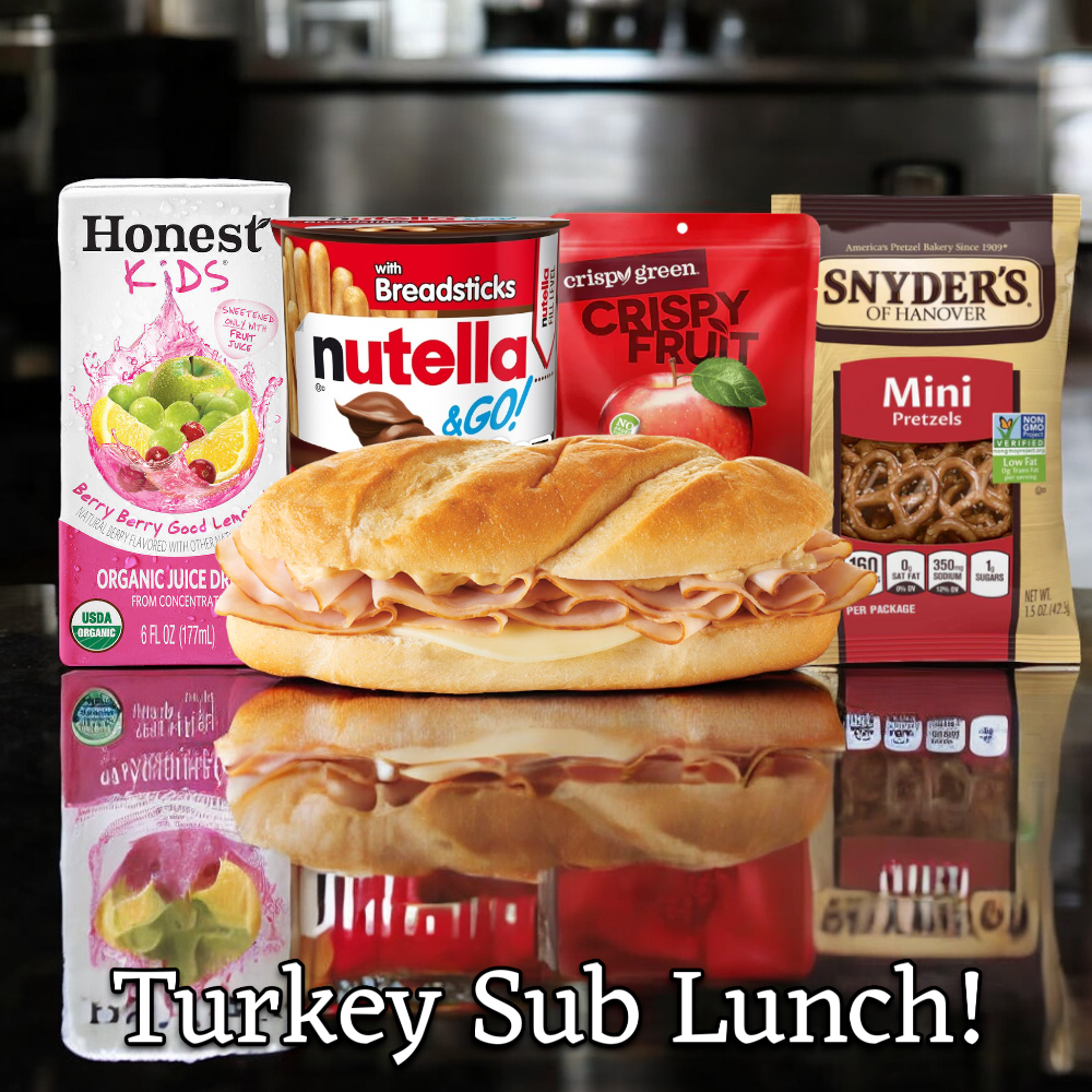 A Smoked White Turkey & Provolone Cheese Sub sandwich with Honest Kids Berry Good Lemonade juice, Nutella & Go with breadsticks, Crispy Fruit All Apple bag, and Snyder's mini pretzels; text reads "Turkey Sub Lunch!