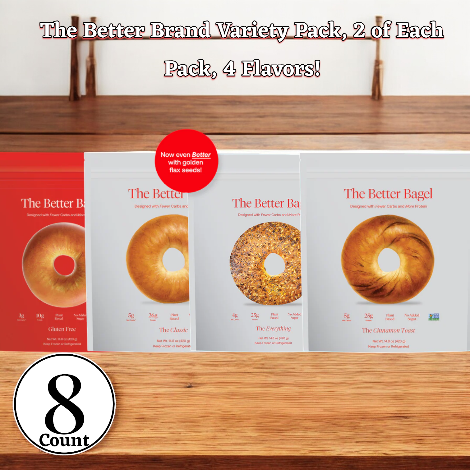 On a wooden table, you'll find eight packs from the BetterBrand Bagel Variety Pack. Enjoy the delicious assortment of flavors: two Cinnamon Toast Packs, two Everything Bagel Packs, two Gluten Free Packs, and two Classic Bagel Packs. With 32 bagels in total, there's a delightful option for every palate to indulge in.